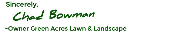 Chad Bowman Owner Of Green Acres Lawn & Landscape